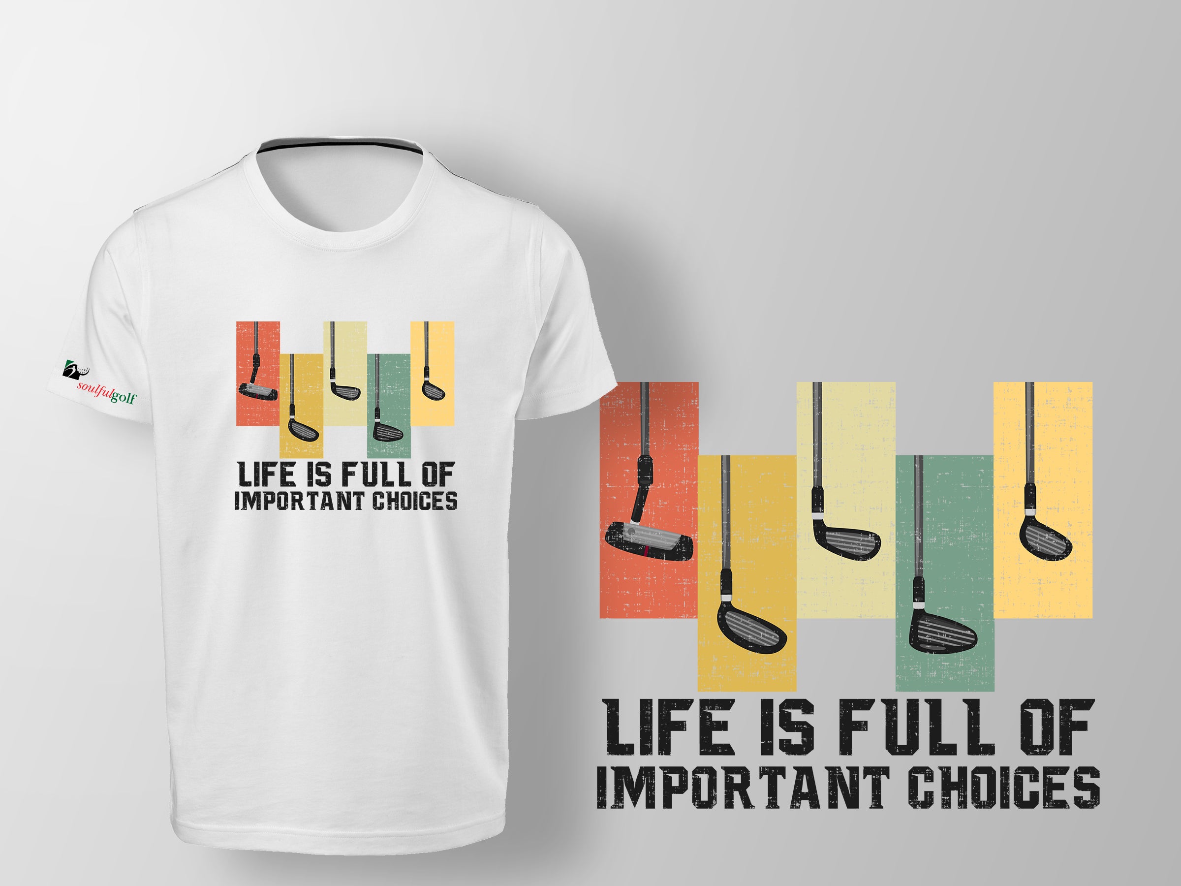 The Life Is Full Of Important Choices - Golf "Tee" Shirt